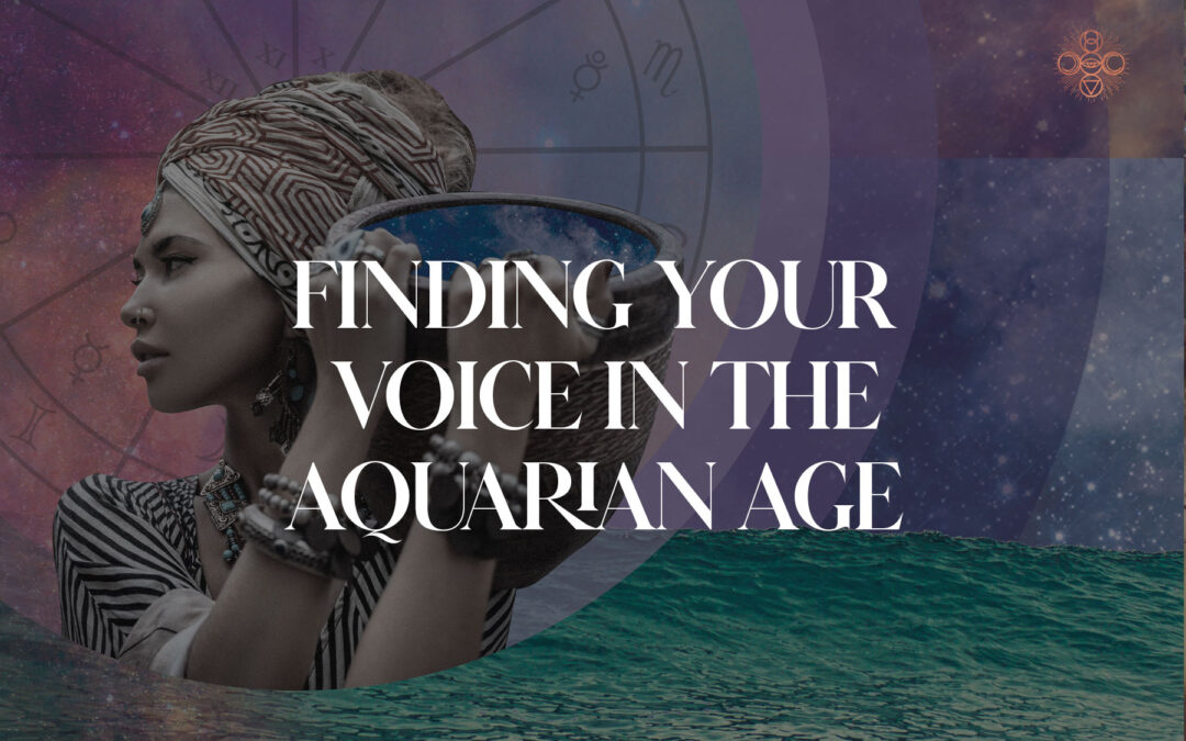 Finding Your Creative Voice in the Aquarian Age